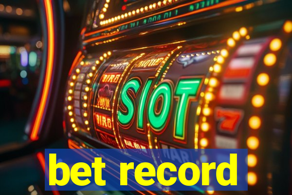 bet record